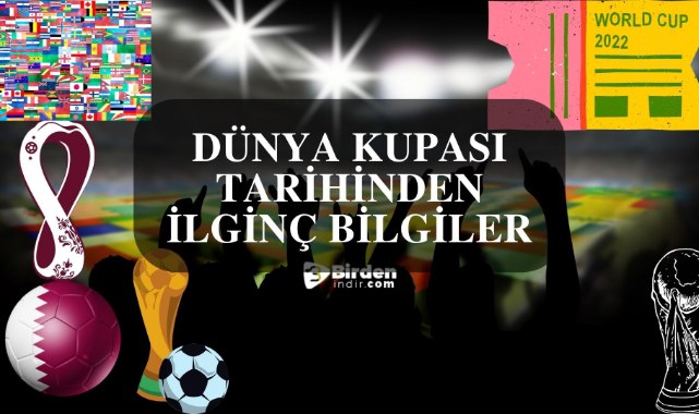 Dünya Kupası Tarihinden İlginç Bilgiler